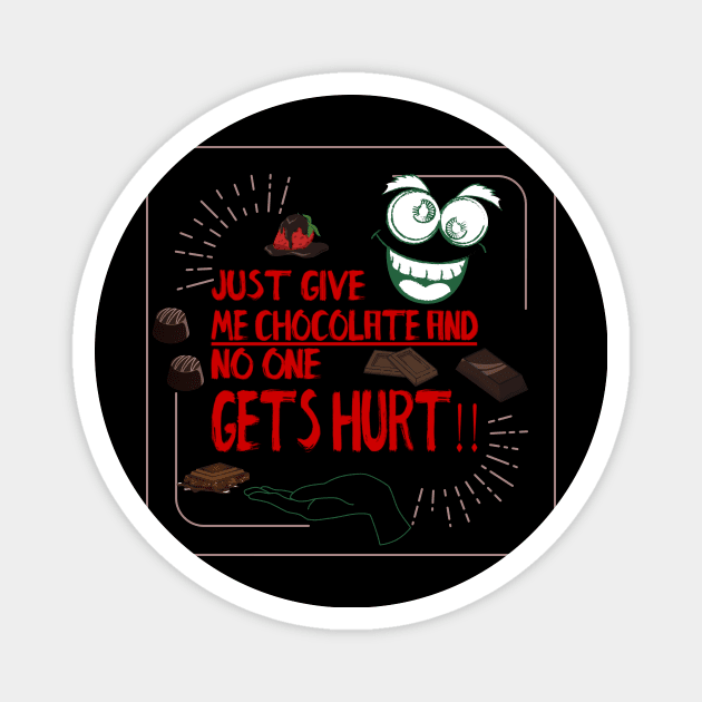 Give Me Chocolate Magnet by CelticHenDesigns